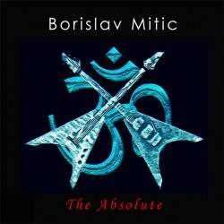 Borislav Mitic : The Absolute
